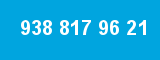 938 817 96 21